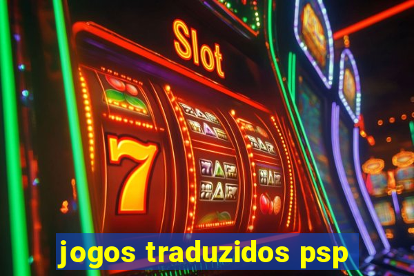 jogos traduzidos psp