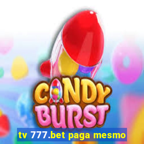 tv 777.bet paga mesmo