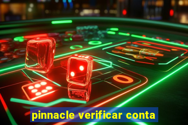 pinnacle verificar conta