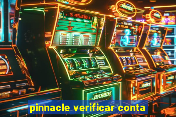 pinnacle verificar conta