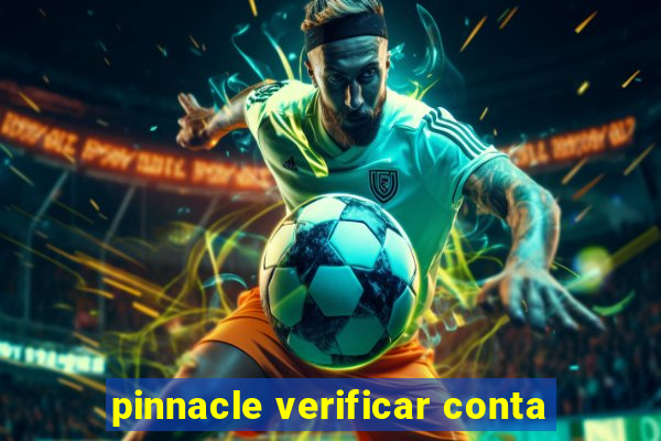 pinnacle verificar conta