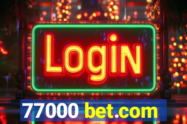 77000 bet.com