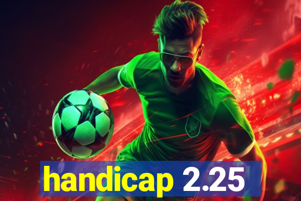 handicap 2.25