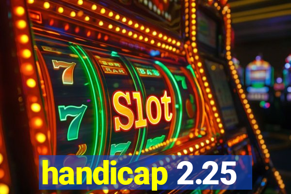 handicap 2.25