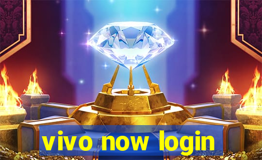 vivo now login