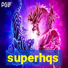 superhqs