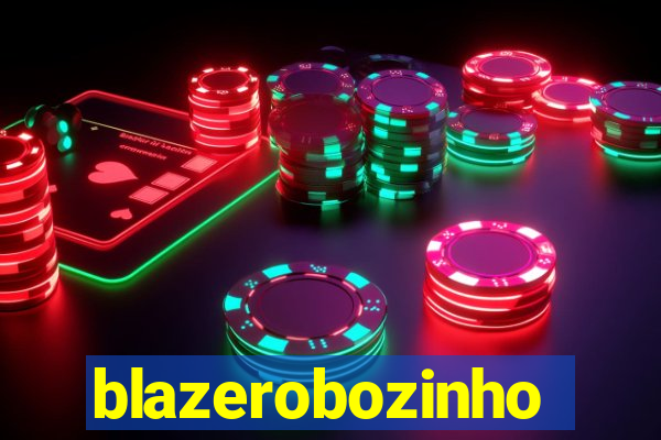 blazerobozinho