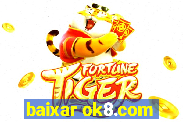 baixar ok8.com