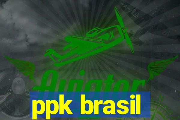 ppk brasil