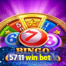 5711 win bet