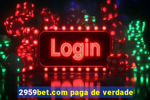 2959bet.com paga de verdade