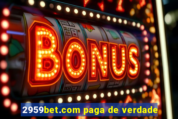 2959bet.com paga de verdade