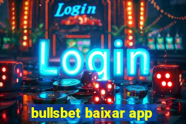 bullsbet baixar app