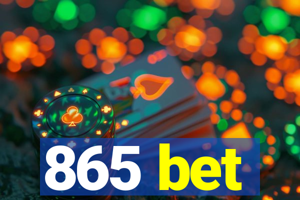 865 bet