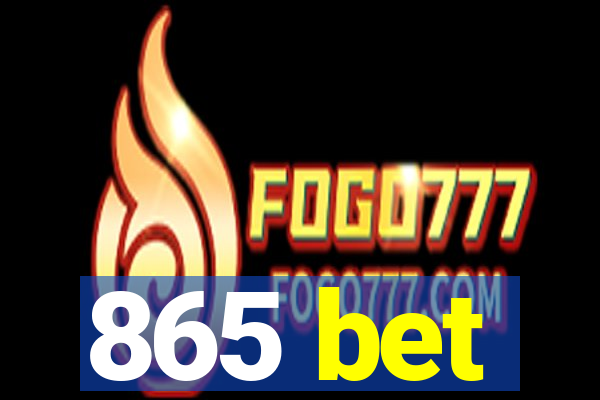 865 bet