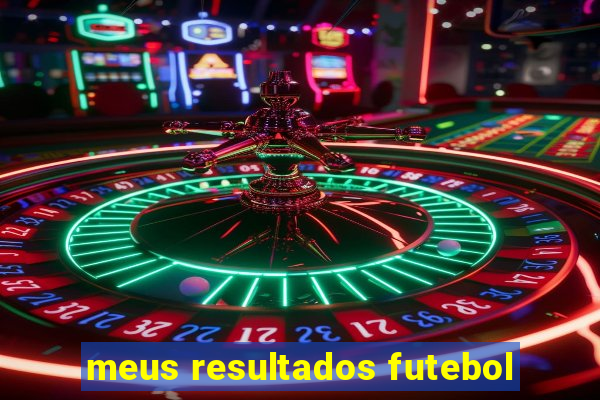 meus resultados futebol