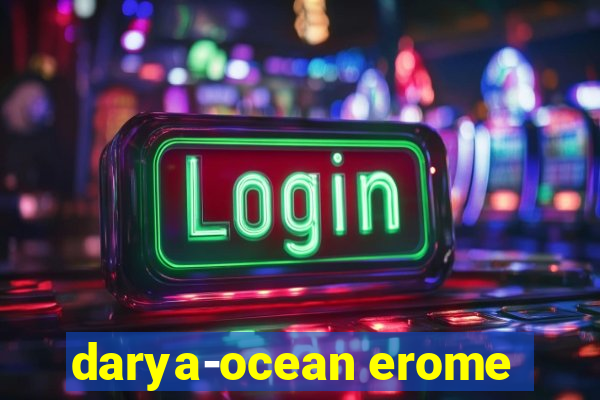 darya-ocean erome