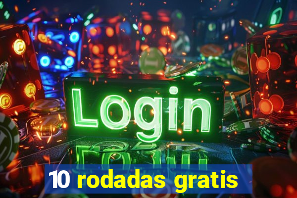 10 rodadas gratis