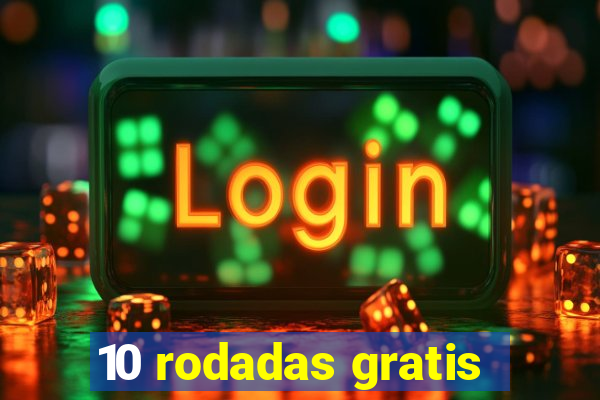 10 rodadas gratis