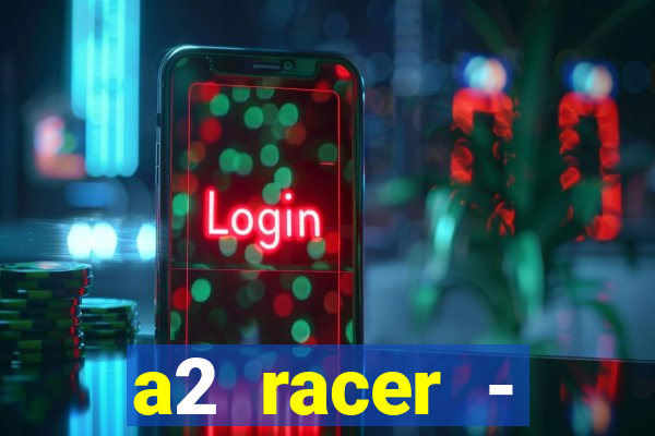 a2 racer - riscando o asfalto filme completo dublado download