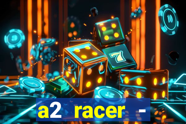 a2 racer - riscando o asfalto filme completo dublado download