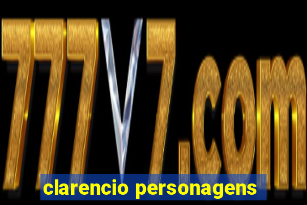 clarencio personagens