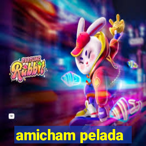 amicham pelada