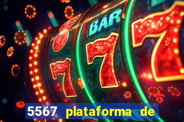 5567 plataforma de jogos login