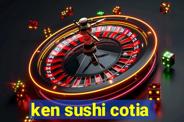 ken sushi cotia