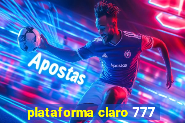 plataforma claro 777