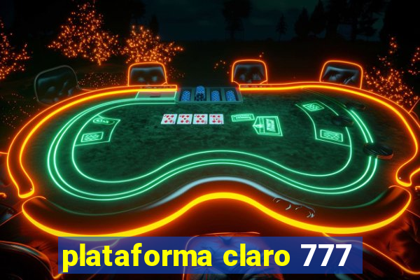 plataforma claro 777