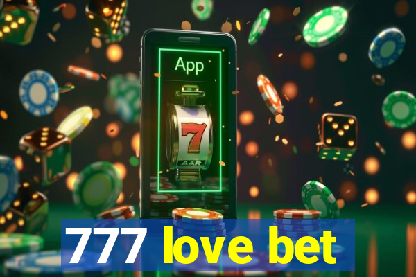 777 love bet