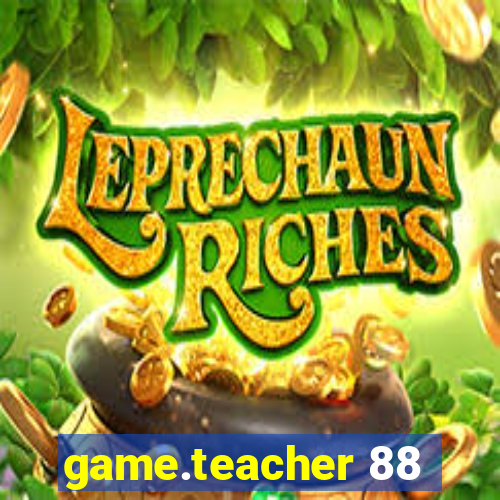 game.teacher 88