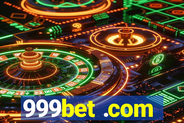 999bet .com