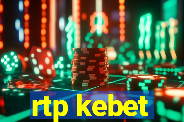 rtp kebet