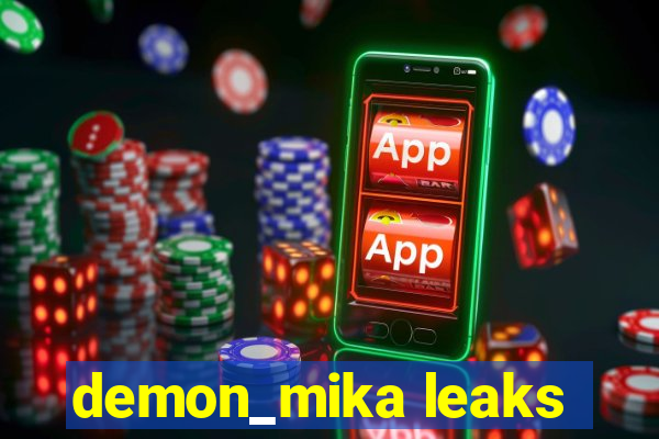 demon_mika leaks