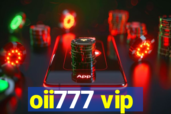 oii777 vip