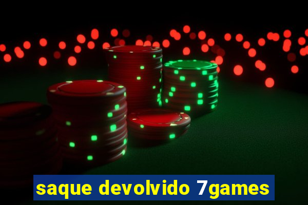 saque devolvido 7games