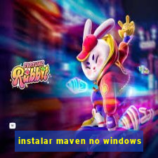 instalar maven no windows