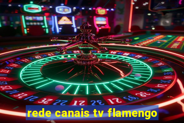 rede canais tv flamengo