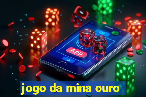 jogo da mina ouro