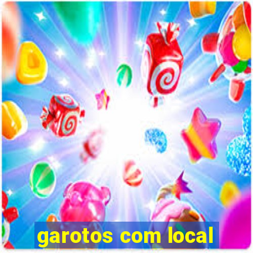 garotos com local