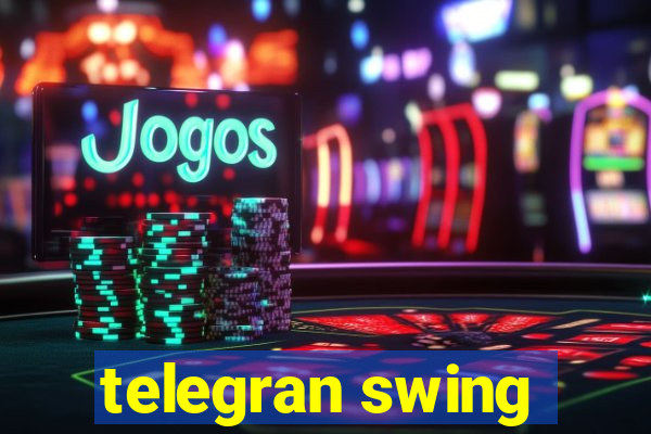 telegran swing