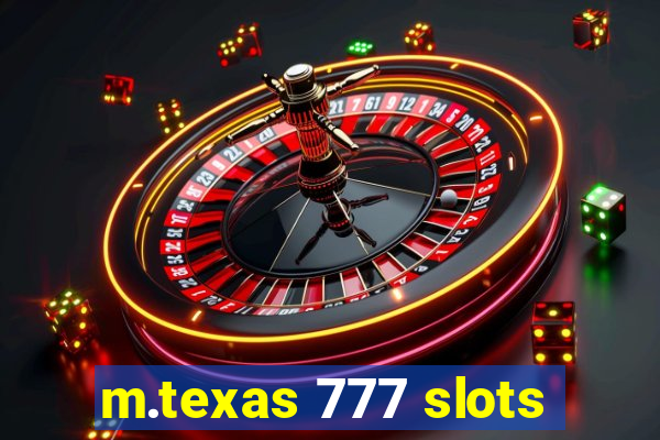 m.texas 777 slots