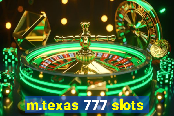 m.texas 777 slots