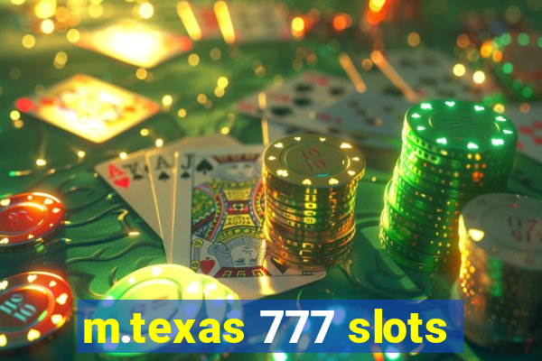 m.texas 777 slots