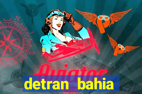 detran bahia consultar licenciamento