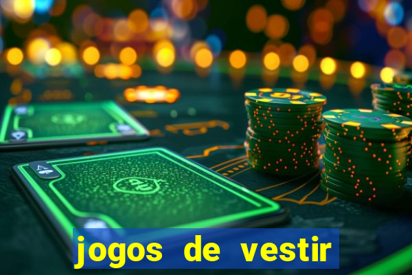 jogos de vestir click jogos