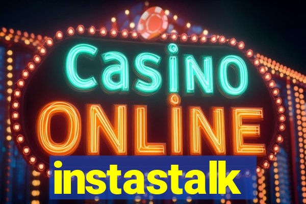 instastalk