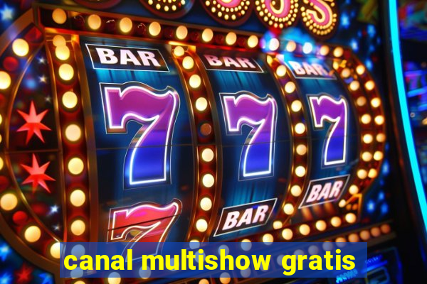 canal multishow gratis